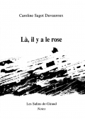 Là il y a la rose